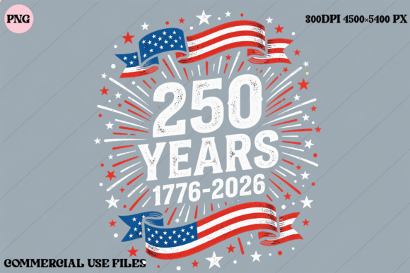 Download 250 Years America USA Flag Graphic - Graphic Collection